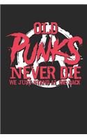 Old Punks Never Die We Just Stand at the Back: Alte Punks Sterben Nicht. Notizbuch / Tagebuch / Heft Mit Linierten Seiten. Notizheft Mit Linien, Journal, Planer Für Termine Oder To-Do-Liste.