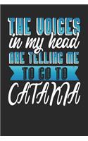 The Voices In My Head Are Telling Me To Go To Catania: Catania Notebook Catania Vacation Journal Handlettering Diary I Logbook 110 Journal Paper Pages Catania Buch 6 x 9