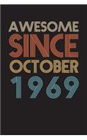 Awesome Since October 1969: Blank lined journal for your retro friend. 6x9 inches, 100 pages.