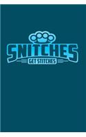 Snitches Get Stitches
