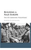 Building a Nazi Europe