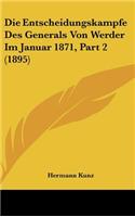 Die Entscheidungskampfe Des Generals Von Werder Im Januar 1871, Part 2 (1895)