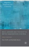 Race, Gender and the Body in British Immigration Control