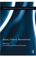 Beauty, Violence, Representation