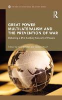 Great Power Multilateralism and the Prevention of War