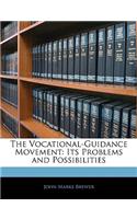 The Vocational-Guidance Movement: Its Problems and Possibilities