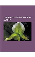 Leading Cases in Modern Equity