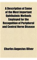 A Description of Some of the Most Important Ophthalmic Methods Employed for the Recognition of Peripheral and Central Nerve Disease