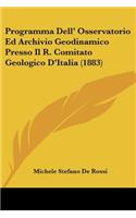 Programma Dell' Osservatorio Ed Archivio Geodinamico Presso Il R. Comitato Geologico D'Italia (1883)