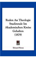 Reden An Theologie Studirende Im Akademischen Kreise Gehalten (1879): (German)