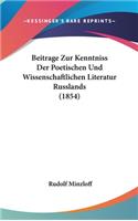 Beitrage Zur Kenntniss Der Poetischen Und Wissenschaftlichen Literatur Russlands (1854)