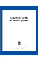 Erster Unterricht in Der Mineralogie (1876)