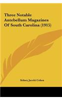 Three Notable Antebellum Magazines of South Carolina (1915)