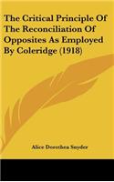The Critical Principle of the Reconciliation of Opposites as Employed by Coleridge (1918)