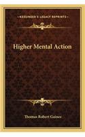 Higher Mental Action