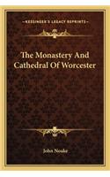 The Monastery And Cathedral Of Worcester: (English)