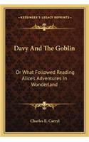 Davy and the Goblin: Or What Followed Reading Alice's Adventures in Wonderland