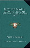 Ruth Fielding In Moving Pictures: Or Helping The Dormitory Fund (1916)(English)