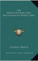 The Death of Moses and Miscellaneous Poems (1866)