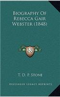 Biography Of Rebecca Gair Webster (1848)