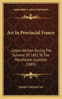 Art In Provincial France