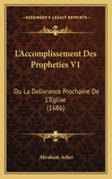 L'Accomplissement Des Propheties V1