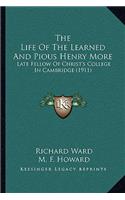 The Life Of The Learned And Pious Henry More