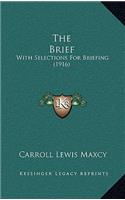 The Brief: With Selections For Briefing (1916)