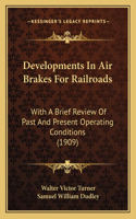 Developments In Air Brakes For Railroads