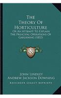 The Theory Of Horticulture