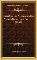 Essai Sur Les Arguments Du Materialisme Dans Lucrece (1883)