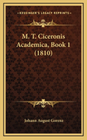 M. T. Ciceronis Academica, Book 1 (1810)