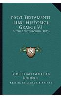 Novi Testamenti Libri Historici Graece V3