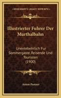 Illustrierter Fuhrer Der Murthalbahn