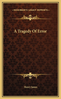 A Tragedy Of Error: (English)