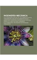 Ingenieria Mecanica: Electroerosion, Metodo de Los Elementos Finitos, Turbomaquina, Analisis de Elementos Finitos, Biomecanica