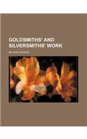 Goldsmiths' and Silversmiths' Work