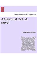 A Sawdust Doll. a Novel