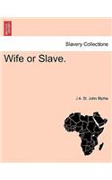 Wife or Slave. Vol. II.