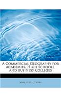 A Commercial Geography for Academies, High Schools, and Business Colleges