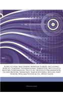 Articles on Agricultural Machinery Manufacturers, Including: Bobcat Company, International Harvester, McCulloch Motors Corporation, Deutz AG, Nuffield