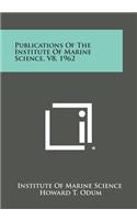 Publications of the Institute of Marine Science, V8, 1962