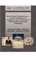 South Shore Packing Corp. V. City of Vermilion U.S. Supreme Court Transcript of Record with Supporting Pleadings