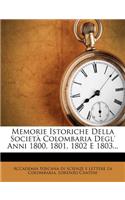 Memorie Istoriche Della Societa Colombaria Degl' Anni 1800, 1801, 1802 E 1803...