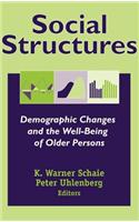 Social Structures: Demographic Changes and the Well-Being of Older Persons. Societal Impact on Aging Series.: (Societal Impact on Aging)