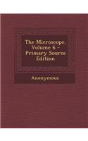 Microscope, Volume 6