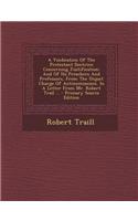A Vindication of the Protestant Doctrine Concerning Justification: And of Its Preachers and Professors, from the Unjust Charge of Antinomianism. in a Letter from Mr. Robert Trail ...