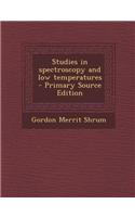 Studies in Spectroscopy and Low Temperatures - Primary Source Edition