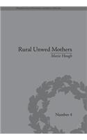 Rural Unwed Mothers: An American Experience, 1870–1950
