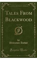 Tales from Blackwood, Vol. 1 of 12 (Classic Reprint)